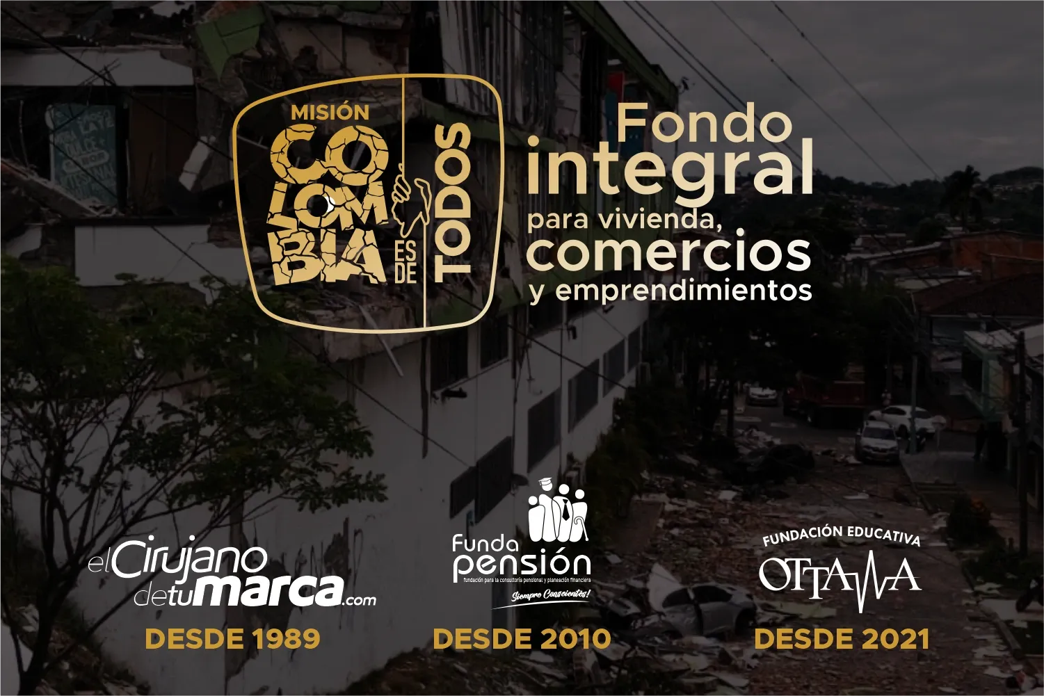 Fondo integral para vivienda, comercios y emprendimientos junto a El Cirujano de tu Marca, Fundapensión y Fundación Educativa OFTA.